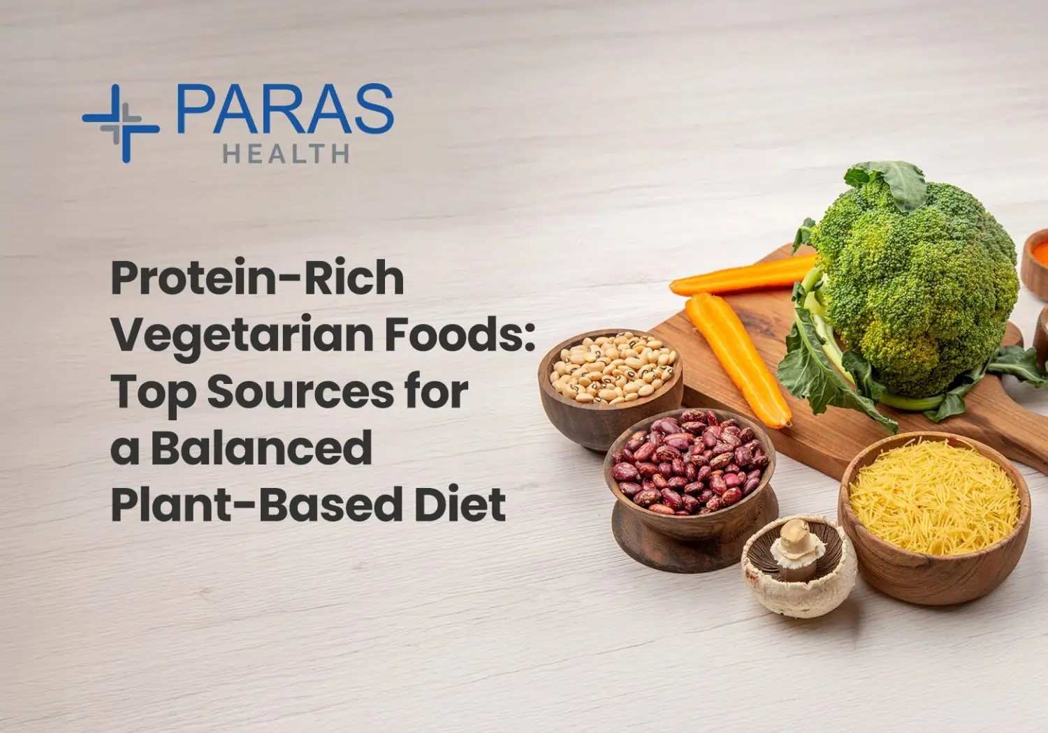 Protein Rich Food – Vegetarian Sources: Your Complete Guide to Plant Power